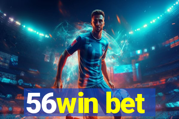 56win bet